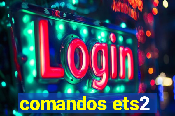 comandos ets2